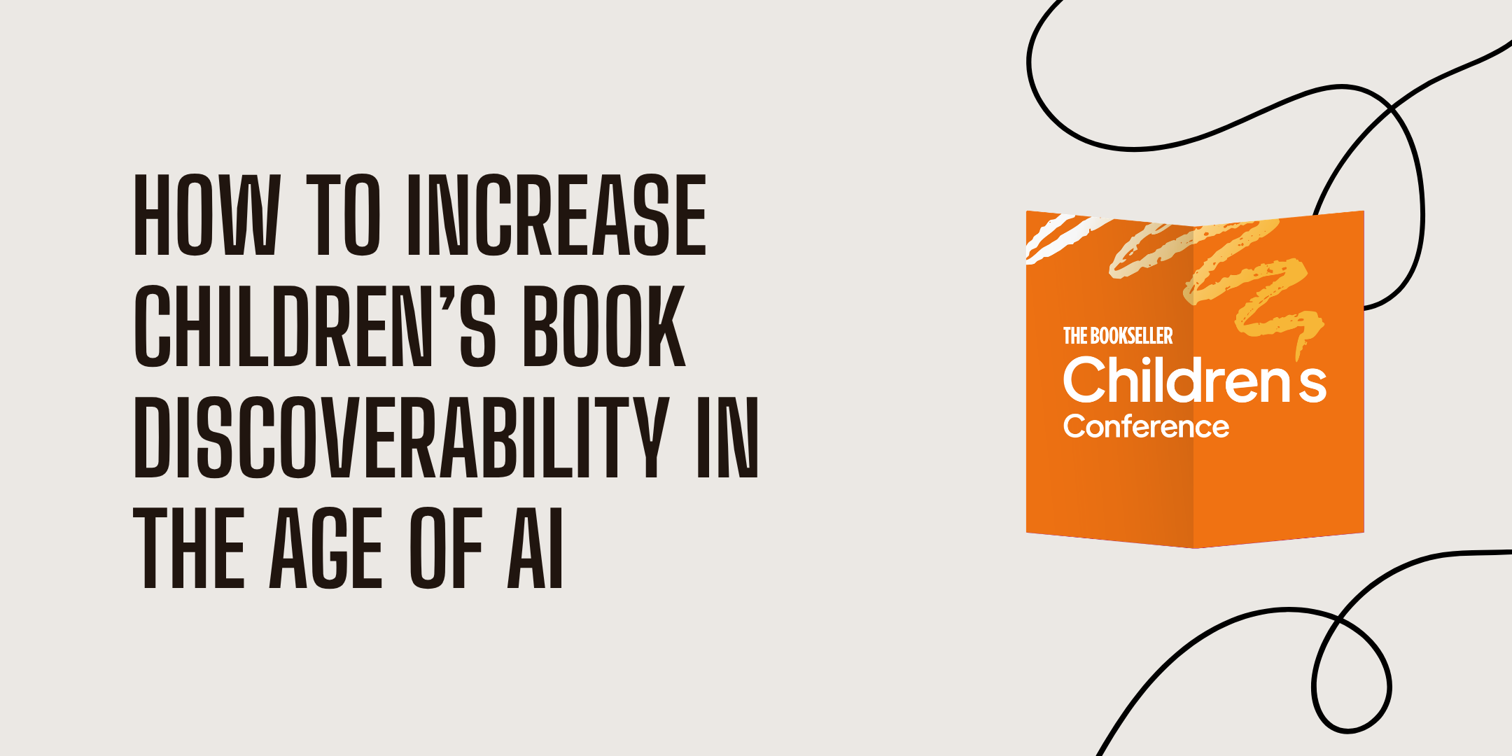 How to increase book discoverability in the age of AI (The Bookseller Children's Conference)
